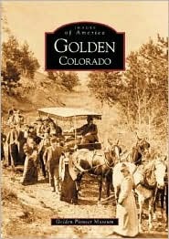 Golden (Images of America: Colorado)