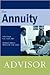The Annuity Advisor by John L. Olsen