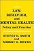 Law, Behavior, and Mental Health by Steven R. Smith