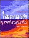 Conversación y controversia: Tópicos de hoy y de siempre (Spanish and English Edition)