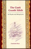 Guru Granth Sahib: Its Physics and Metaphysics (Hardcover)