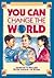You Can Change the World; Learning to Pray for People in Other Countries (Volume I)
