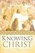 Knowing Christ