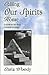 Calling Our Spirits Home: Gateways to Full Consciousness
