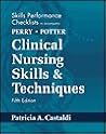 Skills Performance Checklist to accompany Clinical Nursing Skills & Techniques