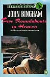 Five Roundabouts to Heaven by John Bingham Five Roundabouts to Heaven by John Bingham