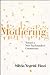 Mothering: Toward a New Psychoanalytic Construction