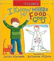 Sam's Science: I Know Where My Food Goes (Hardcover)