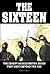 The Sixteen: The Covert Assassination Squad That Went Beyond the SAS