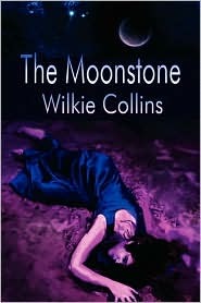 The Moonstone: A Drama Play in Three Acts, Altered from the Novel by the Author for Performance on Stage