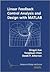 Linear Feedback Control: Analysis and Design with MATLAB (Advances in Design and Control, Series Number 14)