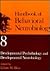 Developmental Psychobiology and Developmental Neurobiology (Handbooks of Behavioral Neurobiology)