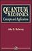 Quantum Mechanics: Concepts and Applications