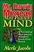 Mr. Darwin Misread Miss Peacock's Mind: A New Look at Mate Selection in Light of Lessons from Nature