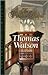 Thomas Watson: Pastor Of St. Stephen's Walbook, London (PURITAN PULPIT. ENGLISH PURITANS.)
