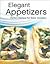 Elegant Appetizers: Perfect Starters For Every Occasion