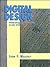 Digital Design by John F. Wakerly