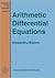 Arithmetic Differential Equations (Mathematical Surveys and Monographs, 118)