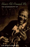 Blues All Around Me: The Autobiography of B.B. King (Hardcover)