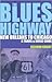 The Blues Highway: New Orle...