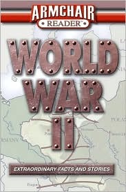 Armchair Reader: World War II Extraordinary Facts and Stories (Paperback)