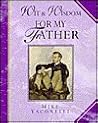 Wit & Wisdom for My Father