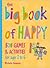 The Big Book of Happy