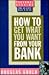 How to Get What You Want from Your Bank: Personal Affairs, Spend, Save & Invest Wisely in the 90s