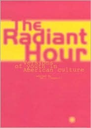 Radiant Hour: Versions of Youth in American Culture (Representing American Culture)