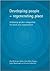 Developing people - regenerating place: Achieving greater integration for local area regeneration