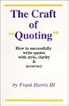 The Craft of Quoting: How to successfully write quotes with style, clarity and accuracy The Craft of Quoting: How to successfully write quotes with style, clarity and accuracy