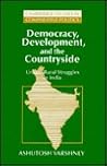 Democracy, Development, and the Countryside: Urban-Rural Struggles in India (Cambridge Studies in Comparative Politics) Democracy, Development, and the Countryside: Urban-Rural Struggles in India (Cambridge Studies in Comparative Politics)