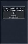 Anthropology, Sport, and Culture