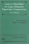 Lanczos Algorithms for Large Symmetric Eigenvalue Computations: Volume 1, Theory (Classics in Applied Mathematics, Series Number 41)