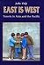East Is West: Travels in Asia and the Pacific