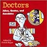 Doctors Jokes, Quotes And Anecdotes Doctors Jokes, Quotes And Anecdotes