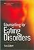 Counselling for Eating Disorders by Sara Gilbert
