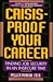 Crisis-Proof Your Career: Finding Job Security in an Insecure Time