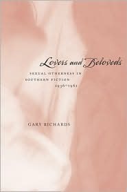 Lovers And Beloveds: Sexual Otherness In Southern Fiction, 1936-1961 (Southern Literary Studies)