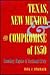 Texas, New Mexico, and the Compromise of 1850: Boundary Dispute & Sectional Crisis