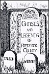 Ghosts & Legends of Frederick County (Paperback)
