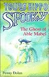 The Ghost of Able Mabel (Young Hippo Spooky)