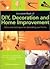 Complete Book of DIY, Decoration and Home Improvement