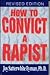 How to Convict a Rapist, Revised