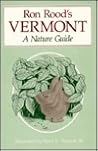 Ron Rood's Vermont: A Nature Guide Ron Rood's Vermont: A Nature Guide
