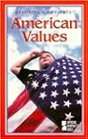 American Values (Opposing Viewpoints Series)
