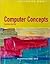 Computer Concepts Illustrated Brief (Available Titles Skills Assessment Manager (SAM) - Office 2010)