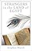 Strangers in the Land of Egypt