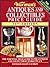 Warman's Antiques & Collectibles Price Guide: The Essential Field Guide to the Antiques and Collectibles Marketplace
