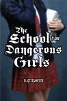 The School for Dangerous Girls
